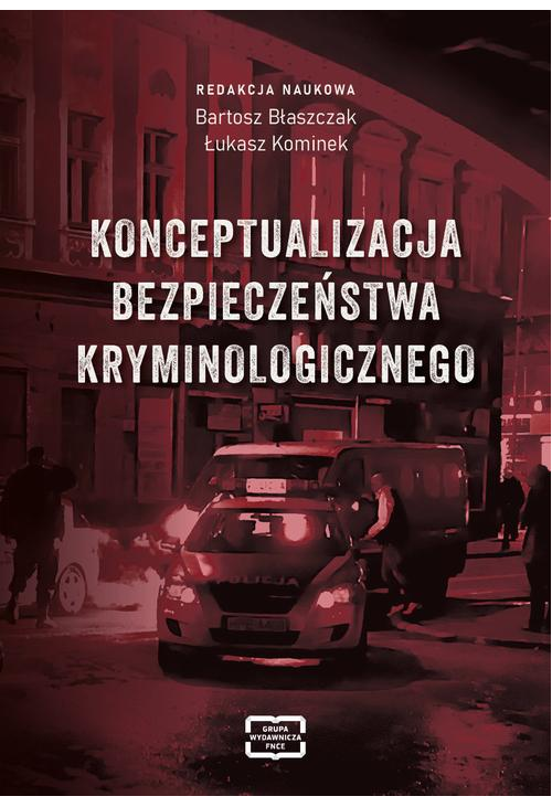 Konceptualizacja bezpieczeństwa kryminologicznego