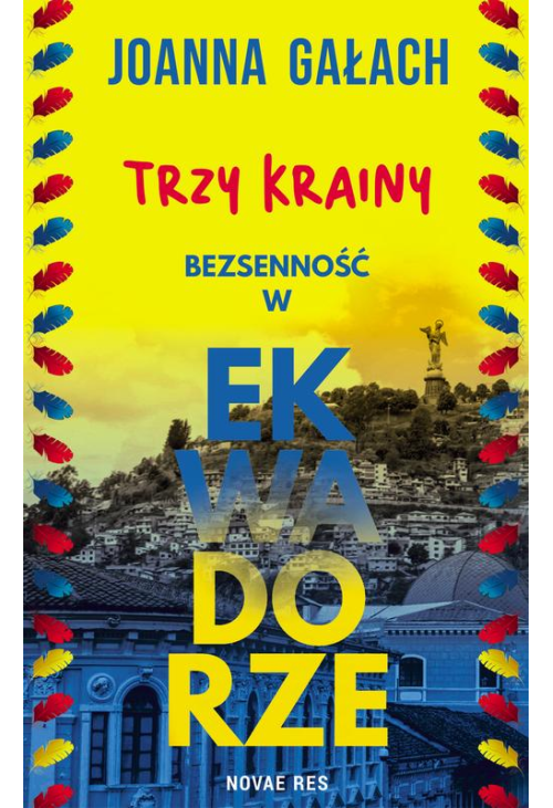 Trzy Krainy. Bezsenność w Ekwadorze