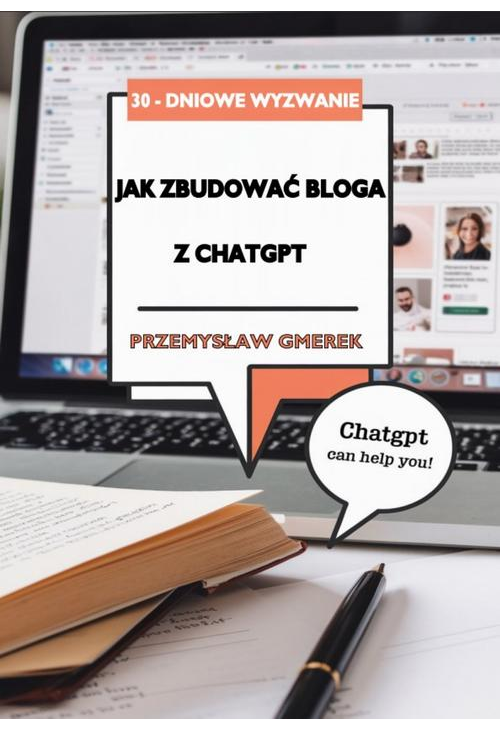 30-dniowe wyzwanie: jak zbudować bloga z pomocą ChatGPT