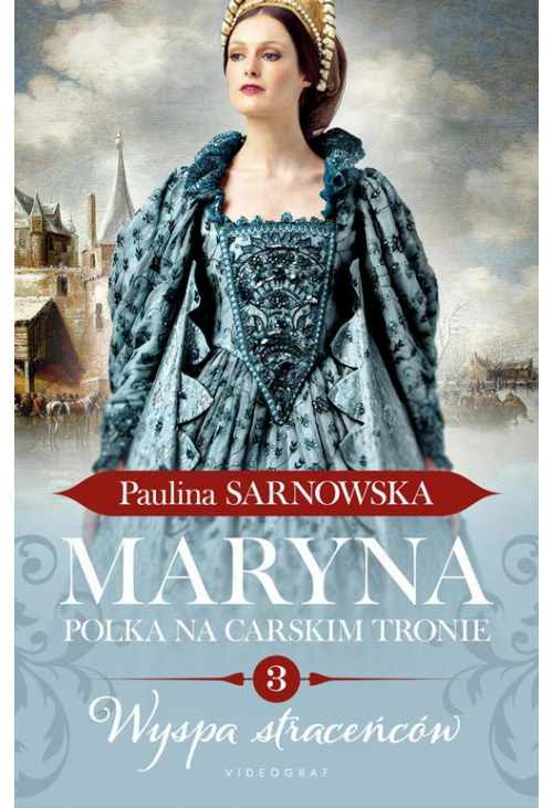 Maryna. Polka na carskim tronie. Część 3. Wyspa straceńców