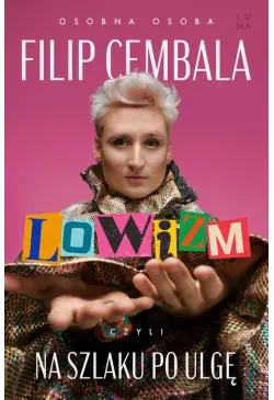 Lowizm, czyli na szlaku po...