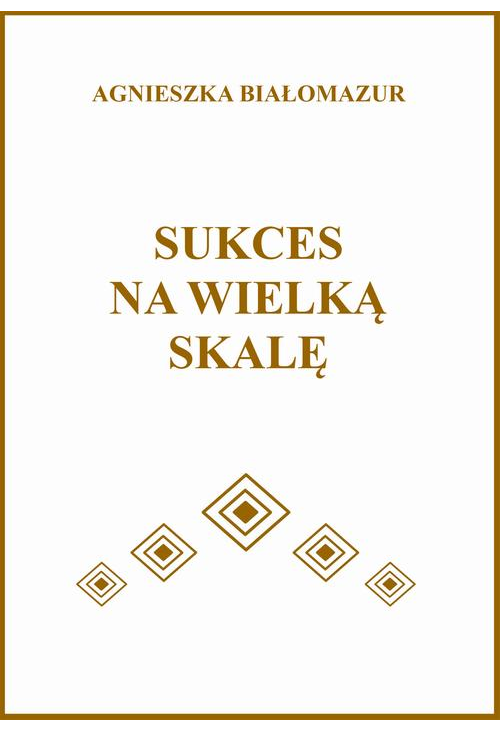 Sukces na wielką skalę