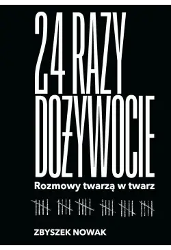 24 razy dożywocie. Rozmowy...