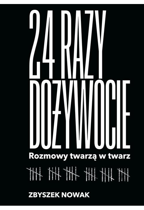 24 razy dożywocie. Rozmowy twarzą w twarz