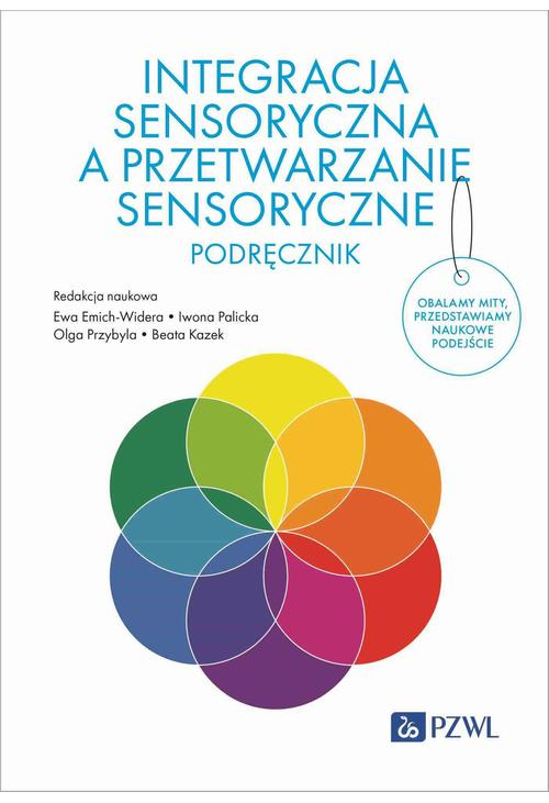 Integracja sensoryczna a przetwarzanie sensoryczne. Podręcznik