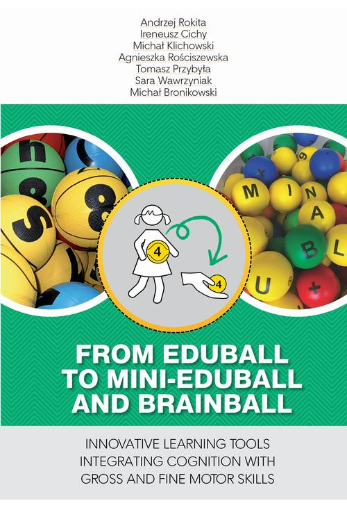 From EDUballs to mini-EDUballs and brainballs. Innovative learning tools integrating cognition with gross and fine motor skills