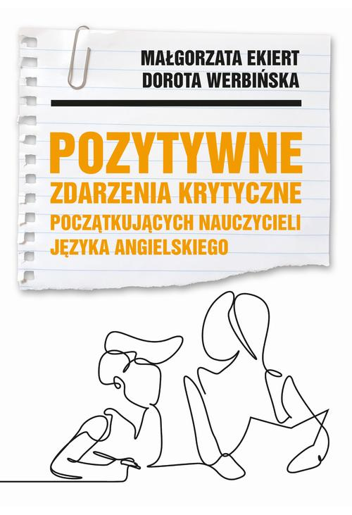 Pozytywne zdarzenia krytyczne początkujących nauczycieli języka angielskiego