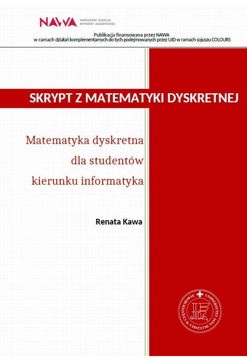 Skrypt matematyki dyskretnej. Matematyka dyskretna dla studentów kierunku informatyka