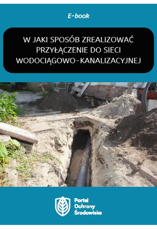 W jaki sposób zrealizować przyłączenie do sieci wodociągowo-kanalizacyjnej