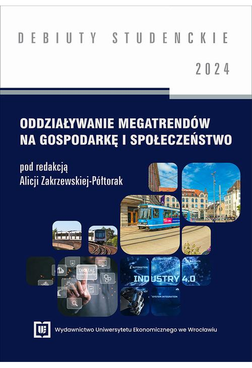 Oddziaływanie megatrendów na gospodarkę i społeczeństwo 2024 [DEBIUTY STUDENCKIE]