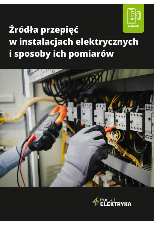 Źródła przepięć w instalacjach elektrycznych i sposoby ich pomiarów