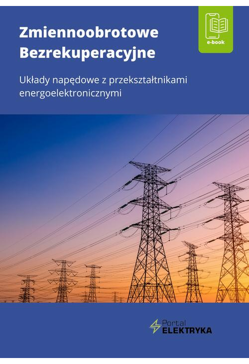 Zmiennoobrotowe bezrekuperacyjne układy napędowe z przekształtnikami energoelektronicznymi