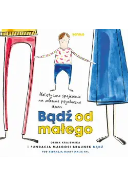 Bądź od małego. Holistyczne...