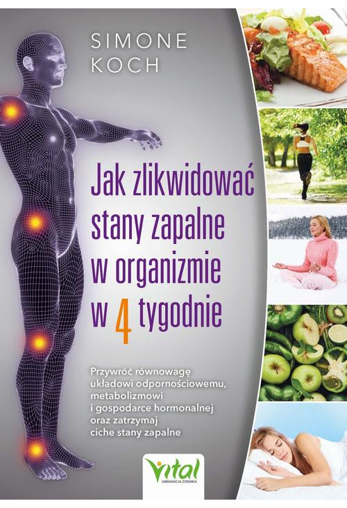 Jak zlikwidować stany zapalne w organizmie w 4 tygodnie