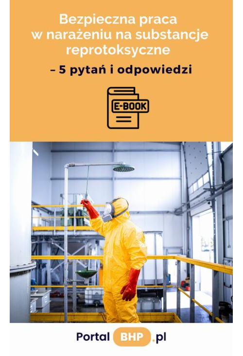 Bezpieczna praca w narażeniu na substancje reprotoksyczne – 5 pytań i odpowiedzi