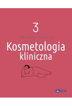 Kosmetologia kliniczna Tom 3