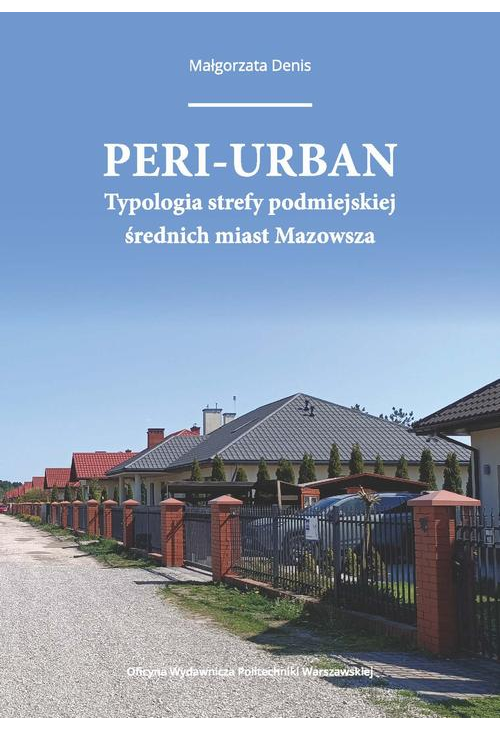 Peri-urban. Typologia strefy podmiejskiej średnich miast Mazowsza