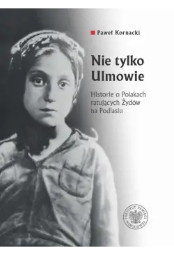 Nie tylko Ulmowie