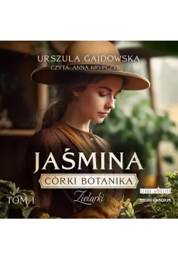 Córki botanika. Zielarki....