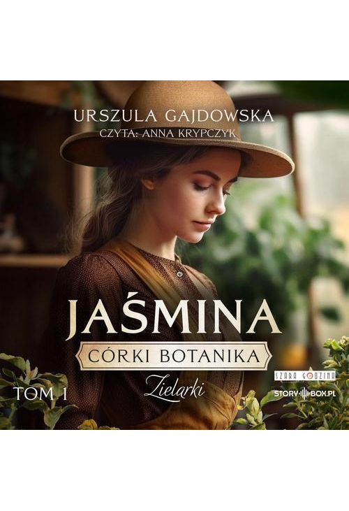 Córki botanika. Zielarki. Tom 1. Jaśmina