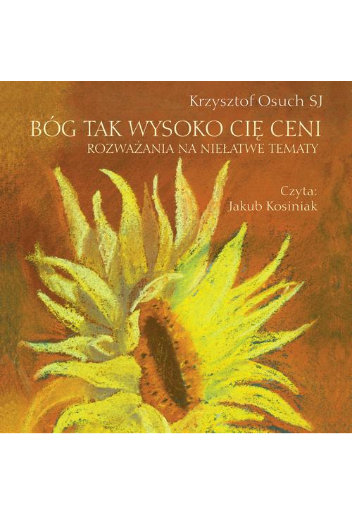 Bóg tak wysoko Cię ceni