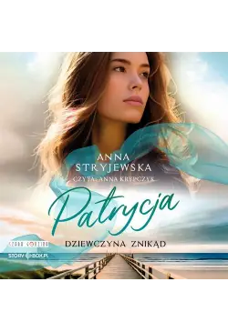 Patrycja. Dziewczyna znikąd