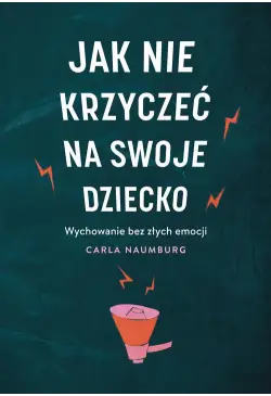 Jak nie krzyczeć na swoje...