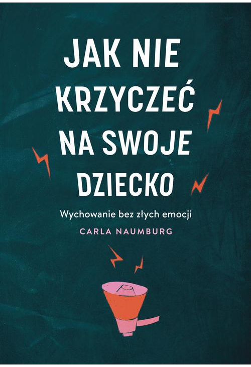 Jak nie krzyczeć na swoje dziecko