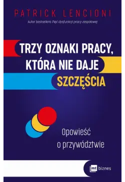 Trzy oznaki pracy, która...