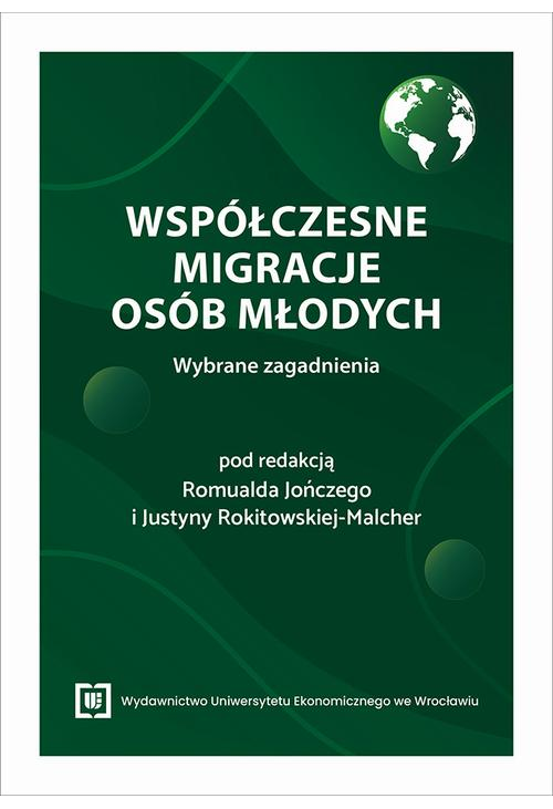 Współczesne migracje osób młodych. Wybrane zagadnienia