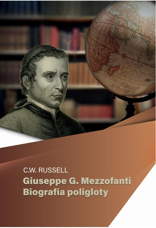 Giuseppe G. Mezzofanti – Biografia poligloty