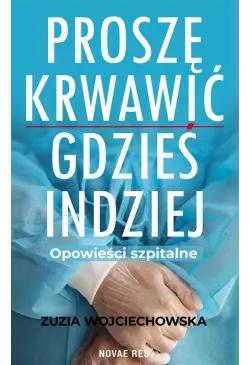 Proszę krwawić gdzieś...