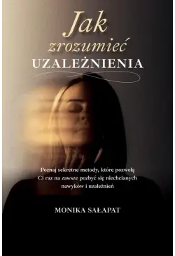 Jak zrozumieć uzależnienia