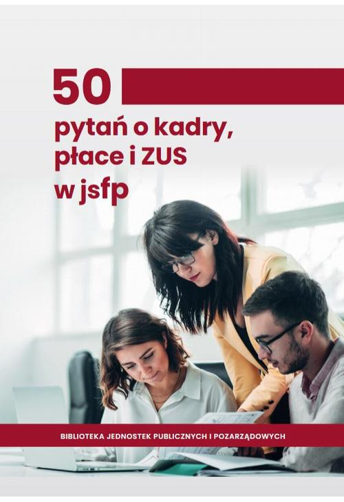 50 pytań o kadry, płace i ZUS w jsfp