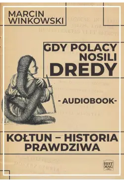 Gdy Polacy nosili dredy....
