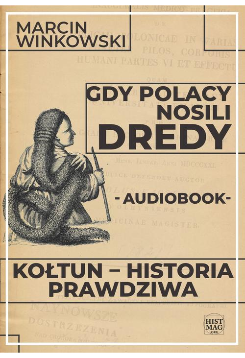 Gdy Polacy nosili dredy. Kołtun – historia prawdziwa