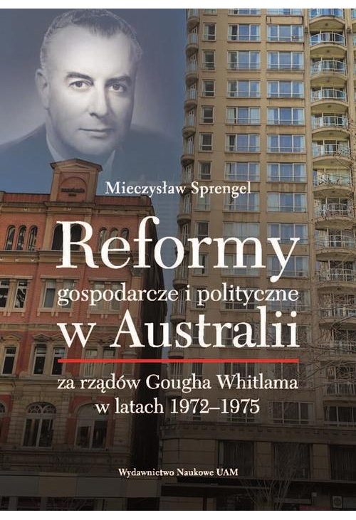 Reformy gospodarcze i polityczne w Australii za rządów Gougha Whitlama w latach 1972–1975