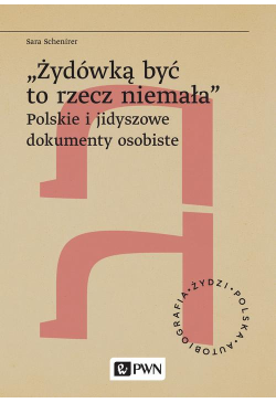 „Żydówką być to rzecz...