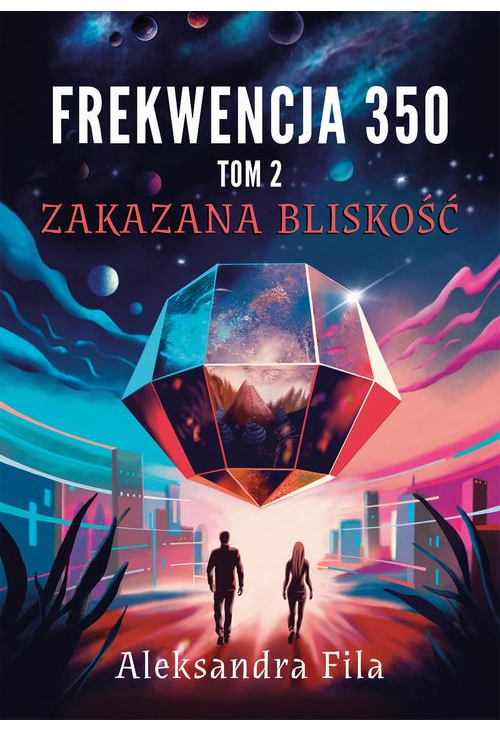 Frekwencja 350. Tom 2. Zakazana bliskość