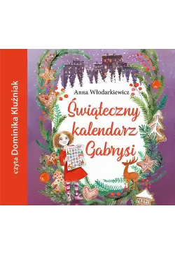 Świąteczny kalendarz Gabrysi