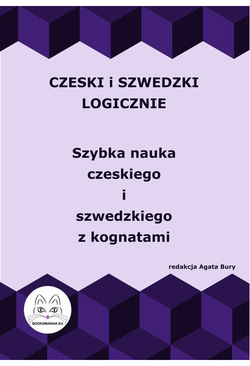 Czeski i szwedzki logicznie. Szybka nauka czeskiego i szwedzkiego z kognatami