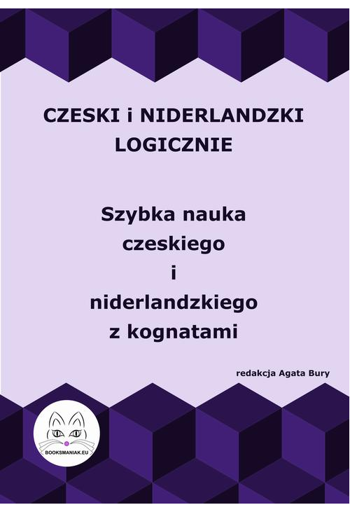 Czeski i niderlandzki logicznie. Szybka nauka czeskiego i niderlandzkiego z kognatami