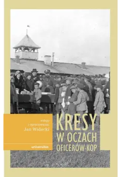 Kresy w oczach oficerów KOP