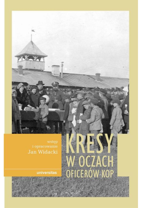 Kresy w oczach oficerów KOP