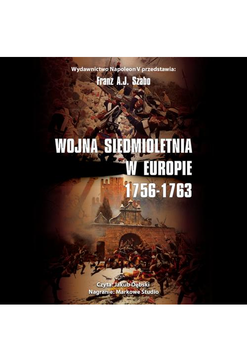 WOJNA SIEDMIOLETNIA W EUROPIE 1756-1763