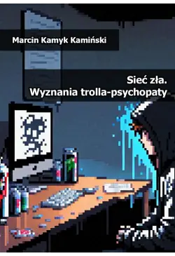 Sieć zła. Wyznania...