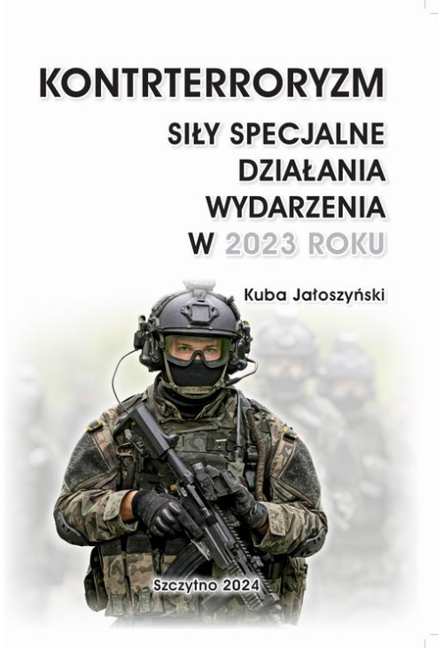 KONTRTERRORYZM. SIŁY SPECJALNE. DZIAŁANIA WYDARZENIA W 2023 ROKU