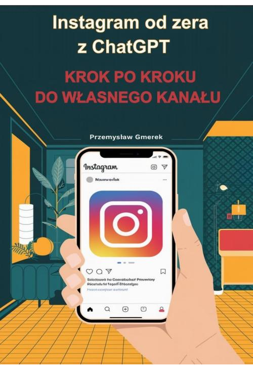 Instagram od zera z ChatGPT: Krok po kroku do własnego kanału