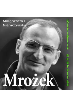 Mrożek. Striptiz neurotyka
