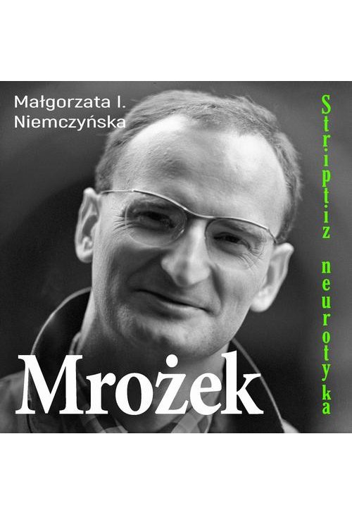 Mrożek. Striptiz neurotyka